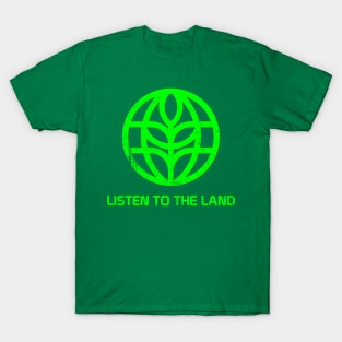 Listen to the Land T-Shirt